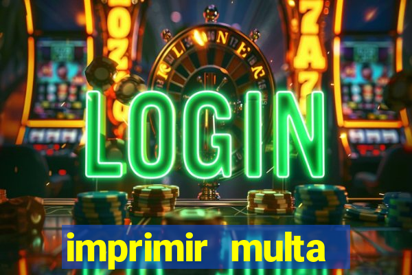 imprimir multa detran mg